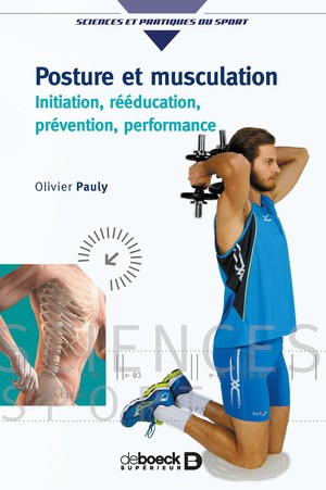 Posture Et Musculation ; Initiation, Reeducaion, Prevention, Performance 