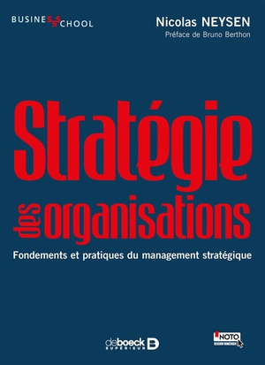 Strategie Des Organisations ; Fondements Et Pratiques Du Management Strategique 