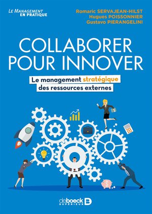 Collaborer Pour Innover ; Le Management Strategique Des Ressources Externes 