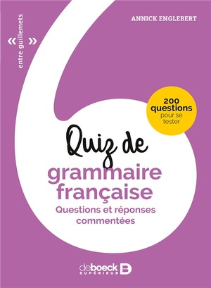 Quiz De Grammaire Francaise ; Questions Et Reponses Commentees 
