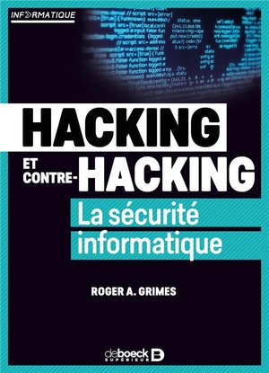 Hacking Et Contre Hacking ; La Securite Informatique 