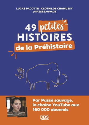 49 Petites Histoires Dans La Prehistoire Avec @passesauvage 