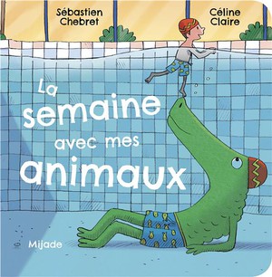 La Semaine Avec Mes Animaux 