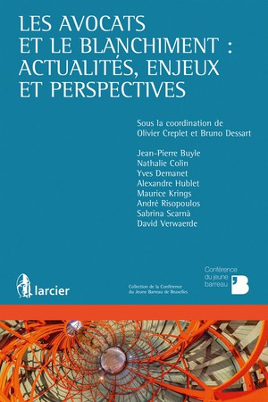 Les Avocats Et Le Blanchiment : Actualites, Enjeux Et Perspectives 