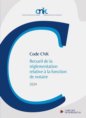 Codes Essentiels : Code Cnk : Recueil De La Reglementation Relative A La Fonction De Notaire (edition 2024) 