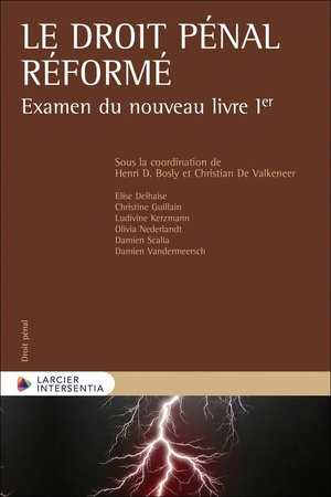 Le Droit Penal Reforme - Examen Du Nouveau Livre Ier 