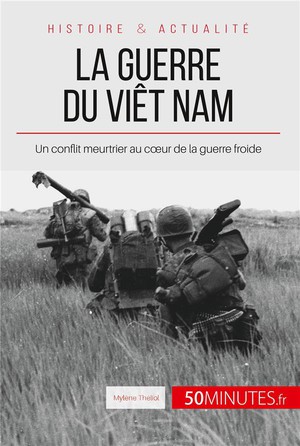 La Guerre Du Viet Nam 