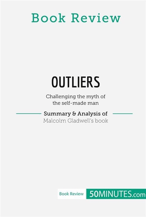 Book Review: Outliers By Malcolm Gladwell 