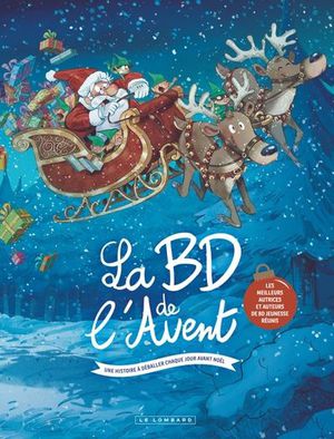 La Bd De L'avent : Une Histoire A Deballer Chaque Jour Avant Noel (edition 2024) 