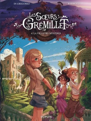 Les Soeurs Gremillet Tome 6 : La Villa Des Mysteres 