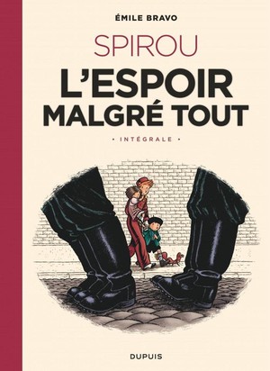 Le Spirou D'emile Bravo : Integrale : Spirou, L'espoir Malgre Tout 