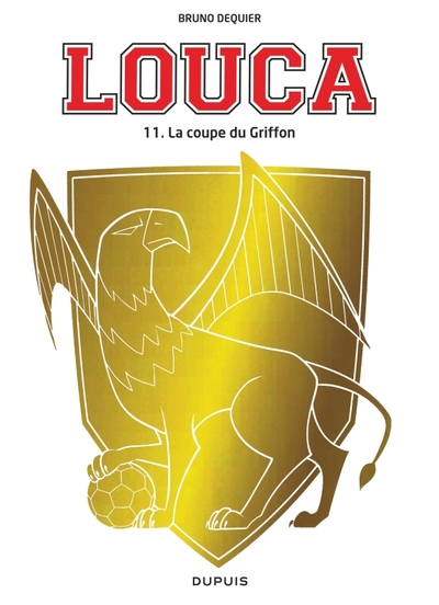 Louca Tome 11 : La Coupe Du Griffon 