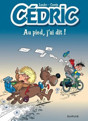 Cedric Tome 14 : Au Pied, J'ai Dit ! 