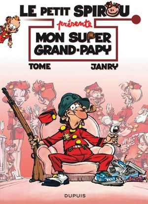 Le Petit Spirou Presente Tome 2 : Mon Super Grand-papy 