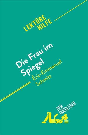 Die Frau Im Spiegel : Von Eric-emmanuel Schmitt 