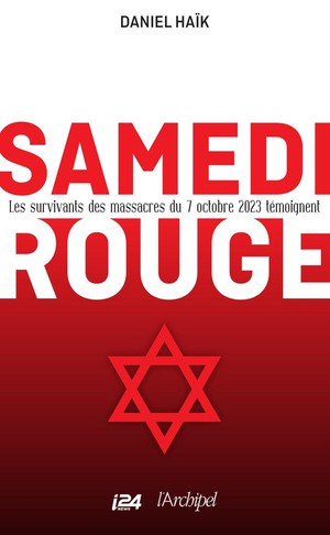 Samedi Rouge : Les Survivants Des Massacres Du 7 Octobre 2023 Temoignent 