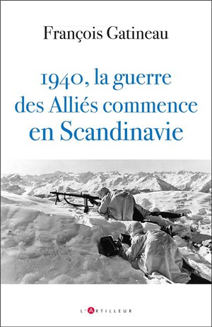 1940, La Guerre Des Allies Commence En Scandinavie 