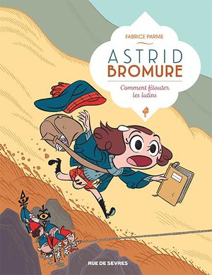 Astrid Bromure Tome 8 : Comment Filouter Les Lutins 