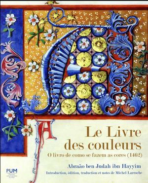 Le Livre Des Couleurs / O Livro De Como Se Fazem As Cores (1462) 