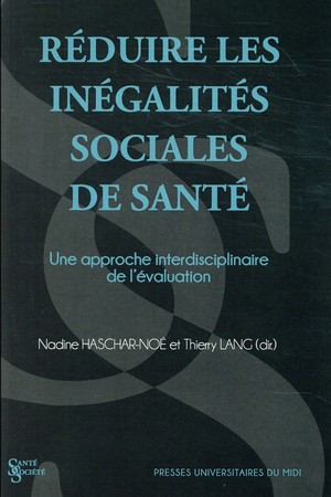 Reduire Les Inegalites Sociales De Sante ; Une Approche Interdisciplinaire De L'evaluation 