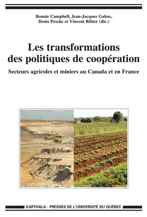 Les Transformations Des Politiques De Cooperation ; Secteurs Agricoles Et Miniers Au Canada Et En France 