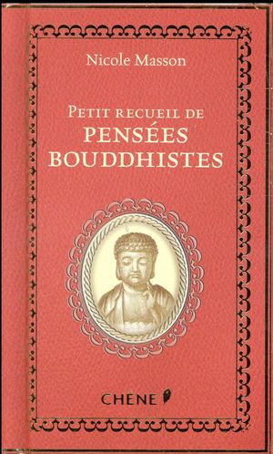 Le Petit Recueil De Pensees Bouddhistes 
