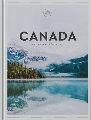 Canada Petit Atlas hédoniste  