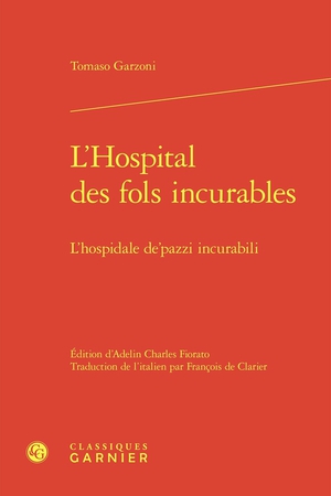 L'hospital Des Fols Incurables / L'hospidale De'pazzi Incurabili 