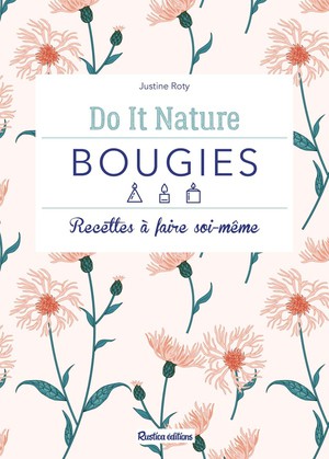 Bougies ; Recettes A Faire Soi-meme 