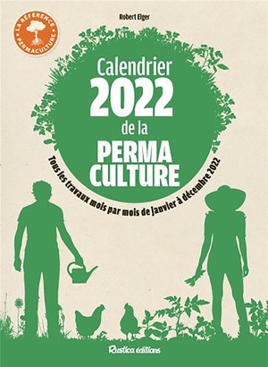Calendrier De La Permaculture (edition 2022) 