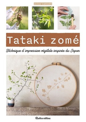 Tataki Zome, Technique D'impression Vegetale Inspiree Du Japon : Imprimer La Nature 