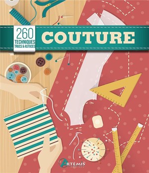 Couture ; 260 Techniques, Trucs & Astuces 