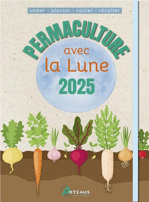 Permaculture Avec La Lune (edition 2025) 