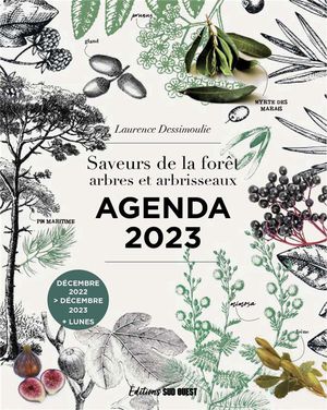 Agenda Saveurs De La Foret : Arbres Et Arbrisseaux (edition 2023) 