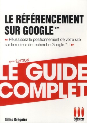 Le Referencement Sur Google (4e Edition) 