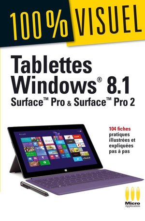 Tablettes Windows 8.1 ; Surface Pro Et Surface Pro 2 