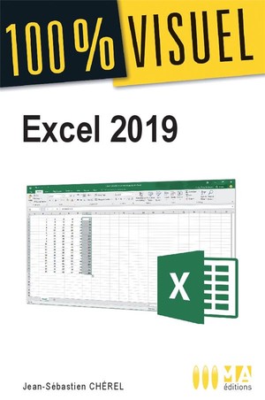 100% Visuel ; Excel 2019 (edition 2019) 