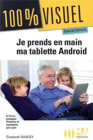 100 % Visuel ; Prenez En Main Votre Tablette Android 