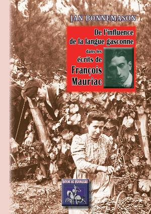 De L'influence De La Langue Gasconne Dans Les Ecrits De Francois Mauriac 