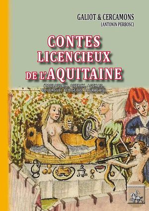 Contes Licencieux De L'aquitaine ; (toulousain, Quercy, Agenais, Rouergue, Albigeois, Lauragais) 