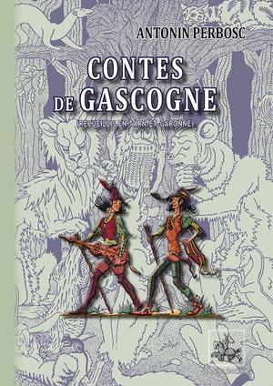 Contes De Gascogne Recuillis En Tarn-et-garonne 
