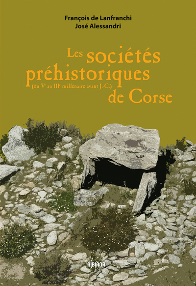 Les Societes Prehistoriques De Corse - (du Iiie Au Ve Millenaire Avant J.-c.) 