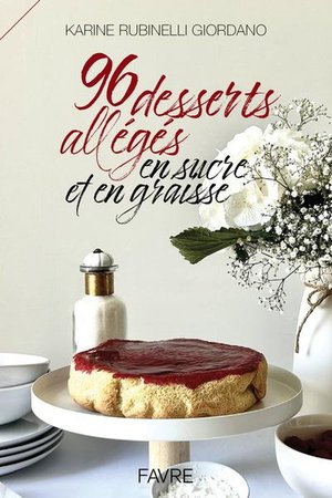 96 Desserts Alleges En Sucre Et En Graisse 