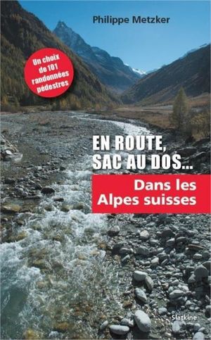 En Route, Sac Au Dos ; Dans Les Alpes Suisses 