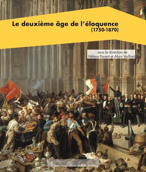 Le Deuxieme Age De L'eloquence (1750-1870) 