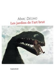 Les Jardins De L'art Brut 