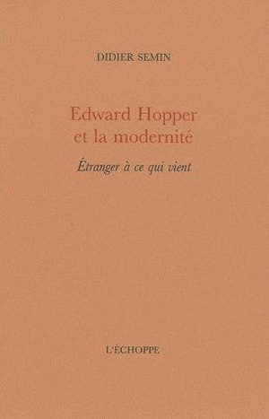 Edward Hopper Et La Modernite - Etranger A Ce Qui Vient 