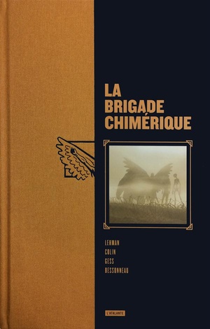 La Brigade Chimerique : Integrale Tomes 1 A 6 