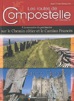 Compostelle routes en Espagne sur le Camino Francès & le chemin côtier 