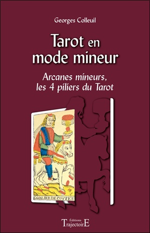Tarot En Mode Mineur : Arcanes Mineurs, Les 4 Piliers Du Tarot 